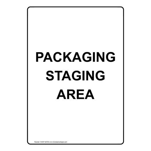 Portrait Packaging Staging Area Sign NHEP-38709