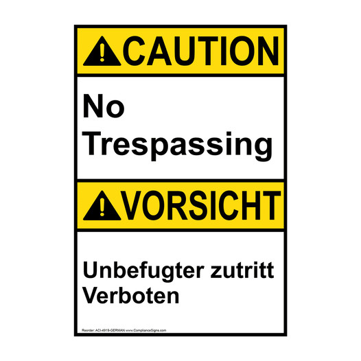 English + German ANSI CAUTION No Trespassing Sign ACI-4919-GERMAN