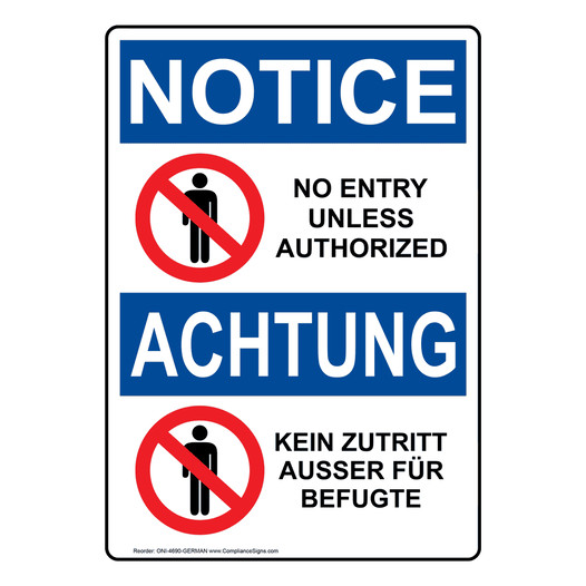 English + German OSHA NOTICE No Entry Unless Authorized Sign With Symbol