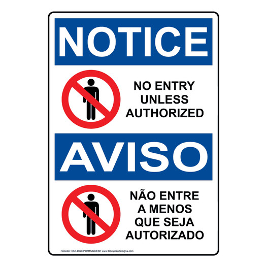 English + Portuguese OSHA NOTICE No Entry Authorized Sign With Symbol ONI-4690-PORTUGUESE