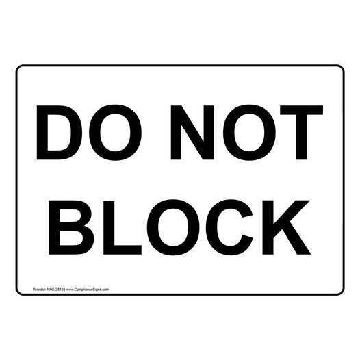 Do Not Block Sign NHE-28438