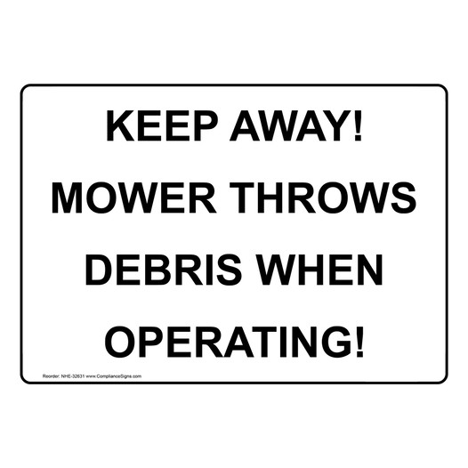 Keep Away! Mower Throws Debris When Operating! Sign NHE-32631