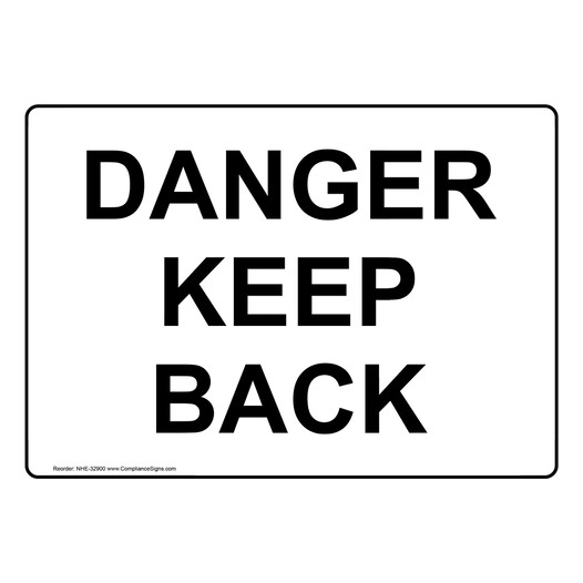 Danger Keep Back Sign NHE-32900
