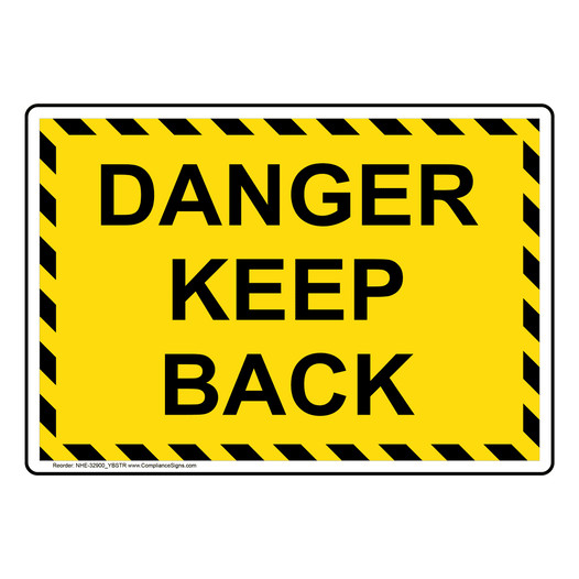 Danger Keep Back Sign NHE-32900_YBSTR
