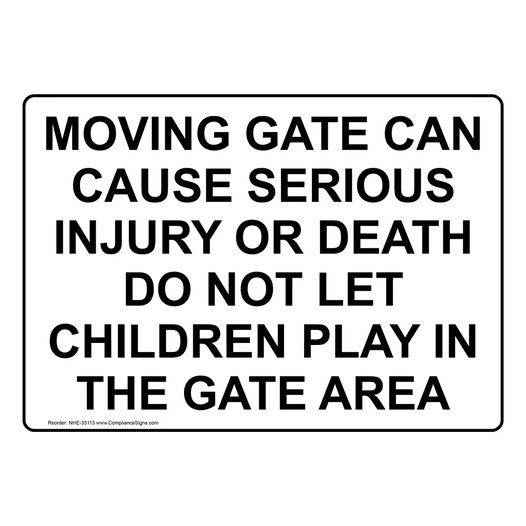Moving Gate Can Cause Serious Injury Or Death Sign NHE-33113