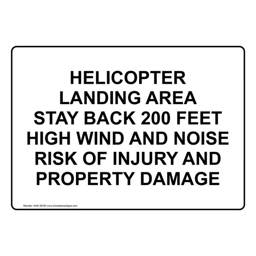 Helicopter Landing Area Stay Back 200 Feet High Sign NHE-38163