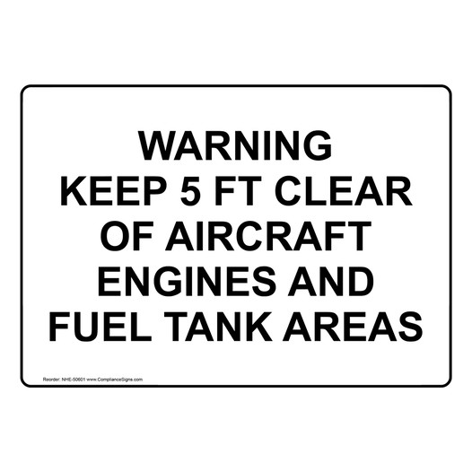 WARNING KEEP 5 FT CLEAR OF AIRCRAFT ENGINES Sign NHE-50601