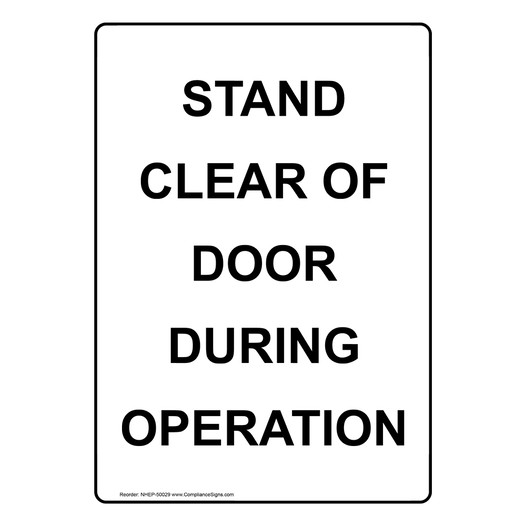 Portrait STAND CLEAR OF DOOR DURING OPERATION Sign NHEP-50029
