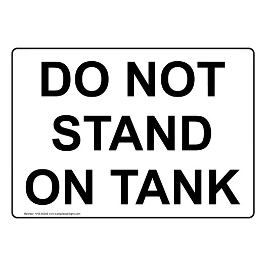 DO NOT STAND ON TANK Sign NHE-50385