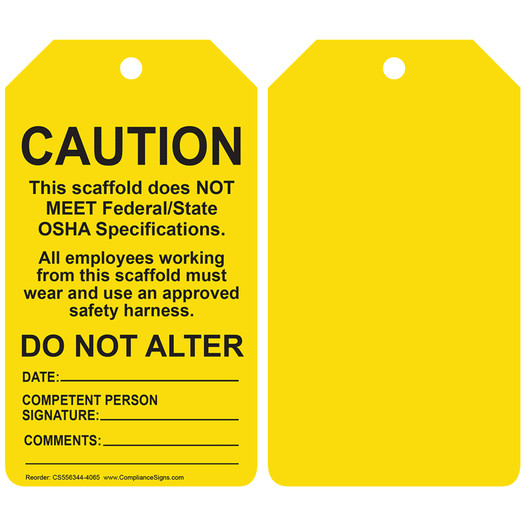 Yellow CAUTION This scaffold does NOT MEET Federal/State OSHA Safety Tag CS556344