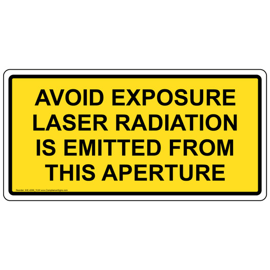 Avoid Exposure Laser Radiation Is Emitted Sign IHE-4266_YLW