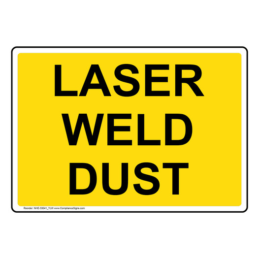 Laser Weld Dust Sign NHE-33041_YLW