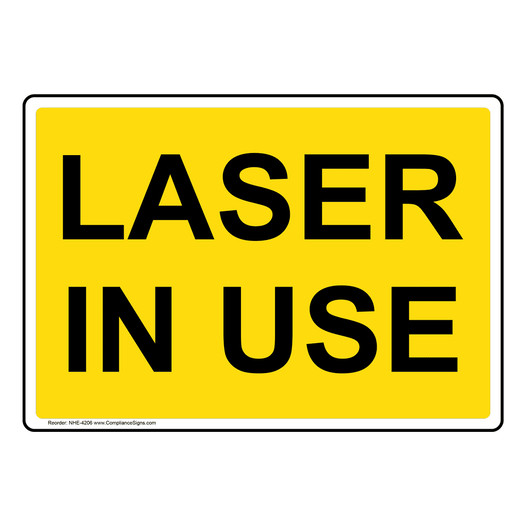 Laser In Use Sign NHE-4206 Process Hazards