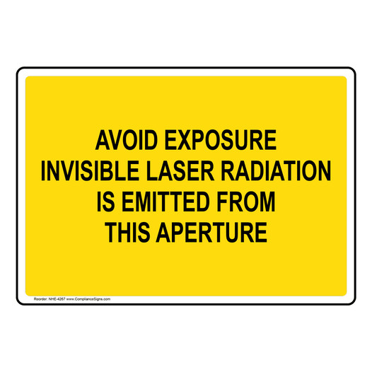 Avoid Exposure Invisible Laser Radiation Sign NHE-4267 Process Hazards