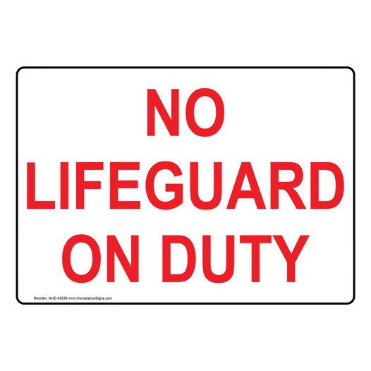 No Lifeguard On Duty Sign With Red Text NHE-43038
