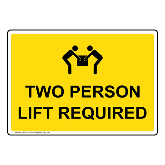Two Person Lift Required Sign NHE-10030