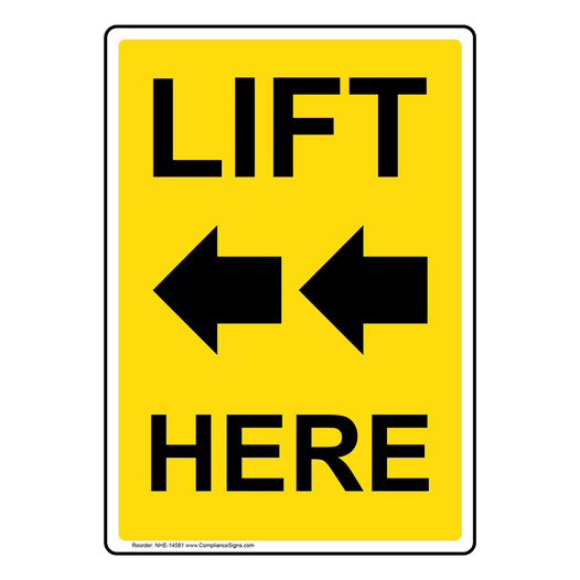 Lift Here With Left Arrows Sign NHE-14581