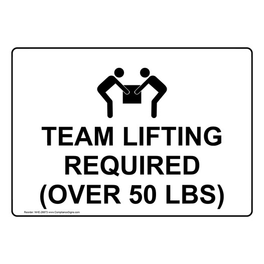 Team Lifting Required (Over 50 Lbs) Sign With Symbol NHE-26873