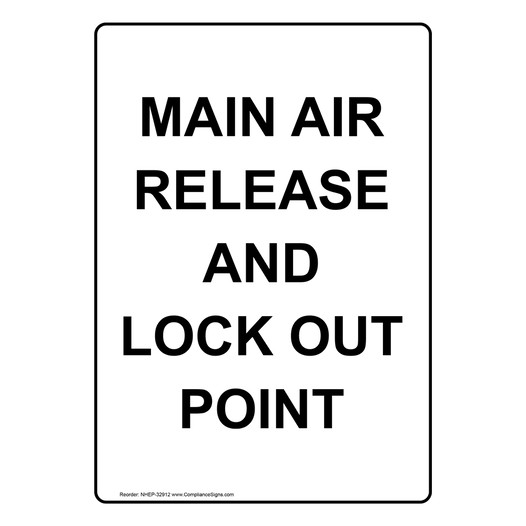 Portrait Main Air Release And Lock Out Point Sign NHEP-32912