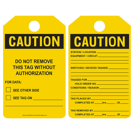 OSHA Caution Do Not Remove This Tag Without Authorization Tag CS302430