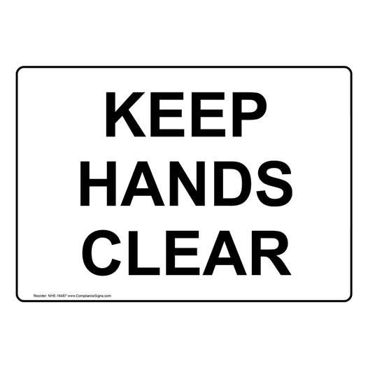 Keep Hands Clear Sign for Machine Safety NHE-16487