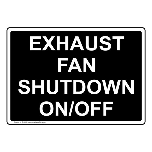 Exhaust Fan Shutdown On/Off Sign NHE-30181