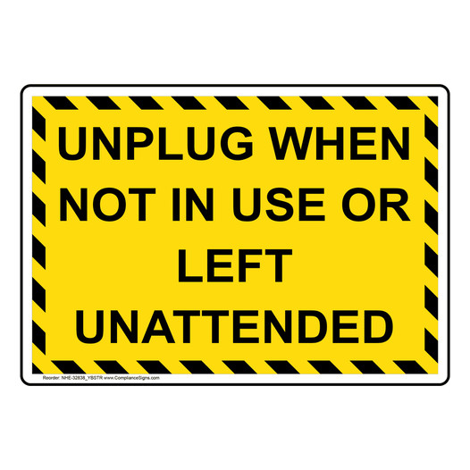 Machine Safety Sign Unplug When Not In Use Or Left Unattended