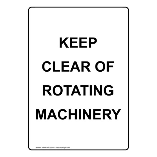 Portrait KEEP CLEAR OF ROTATING MACHINERY Sign NHEP-50022
