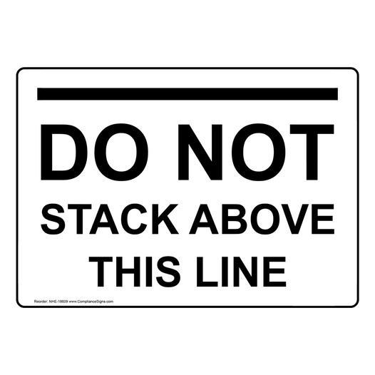 Shipping / Receiving Sign - Do Not Stack Above This Line