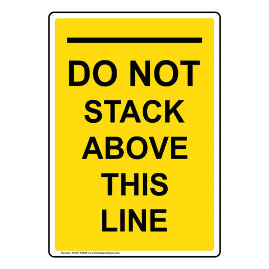 Portrait Do Not Stack Above This Line Sign NHEP-18608