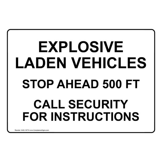 Explosive Laden Vehicles Stop Ahead Sign NHE-19774 Industrial