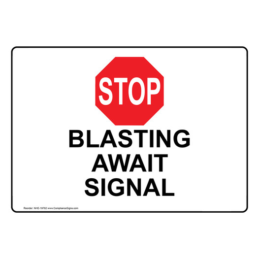 Blasting Await Signal Sign NHE-19782 Industrial Notices Mining