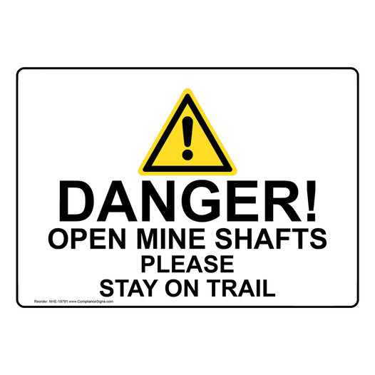 Danger! Open Mine Shafts Stay On Trail Sign NHE-19791