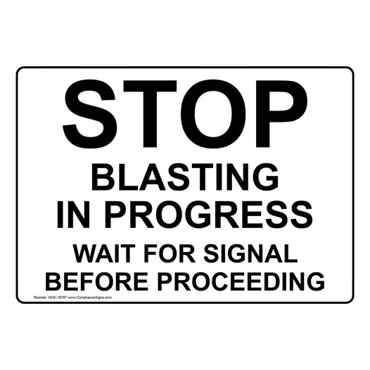 Stop Blasting Progress Wait For Signal Sign NHE-19797