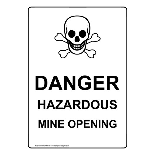 Danger Hazardous Mine Opening Sign NHEP-19785