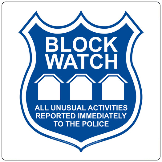 Block Watch All Unusual Activities Reported Sign With Symbol NHE-13388