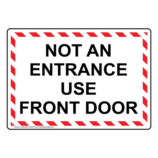 Not An Entrance Use Front Door Sign NHE-33316_WRSTR