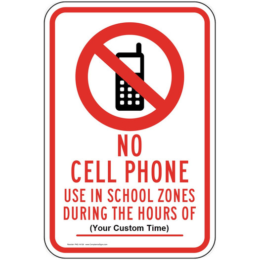 No Cell Phone Use In School Zones Sign with Custom Text