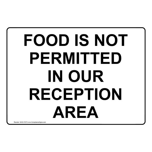 Food Is Not Permitted In Our Reception Area Sign NHE-37273