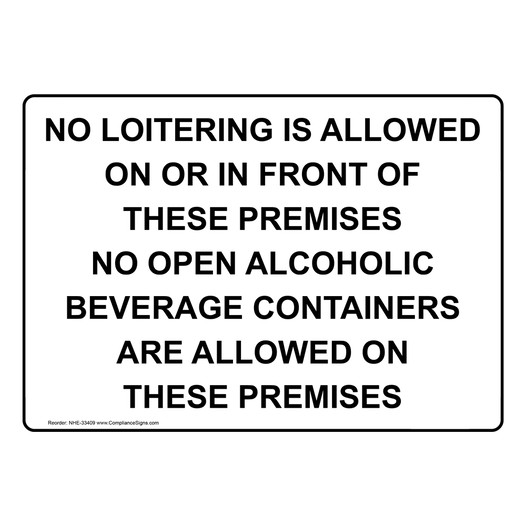 No Loitering Is Allowed On Or In Front Of These Sign NHE-33409