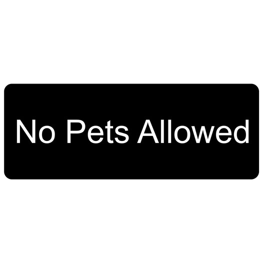 Black Engraved No Pets Allowed Sign EGRE-455_White_on_Black