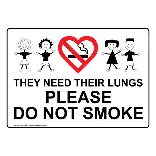 They Need Their Lungs Please Do Not Smoke Sign NHE-19567