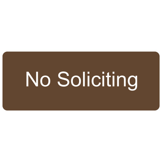 Brown Engraved No Soliciting Sign EGRE-470_White_on_Brown