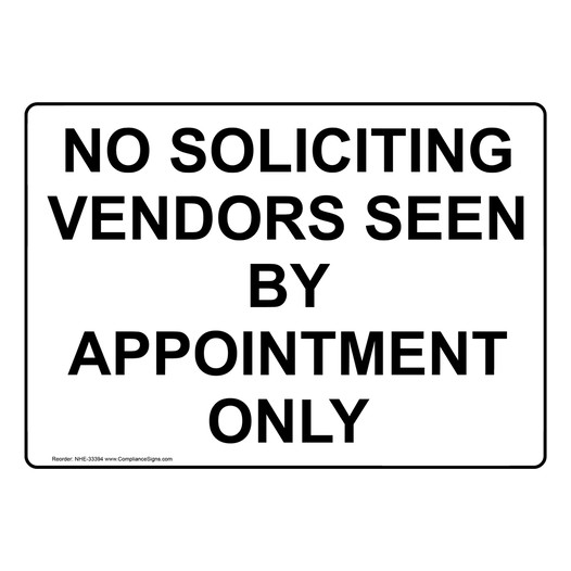 No Soliciting Vendors Seen By Appointment Only Sign NHE-33394