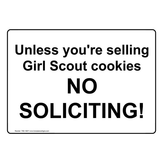 Unless You're Selling Girl Scout Cookies No Soliciting! Sign TRE-16971