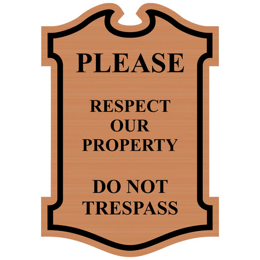 Copper Engraved PLEASE RESPECT OUR PROPERTY DO NOT TRESPASS Sign EGRE-13355_Black_on_Copper
