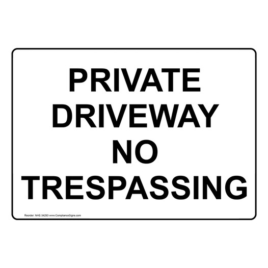 Private Driveway No Trespassing Sign NHE-34293