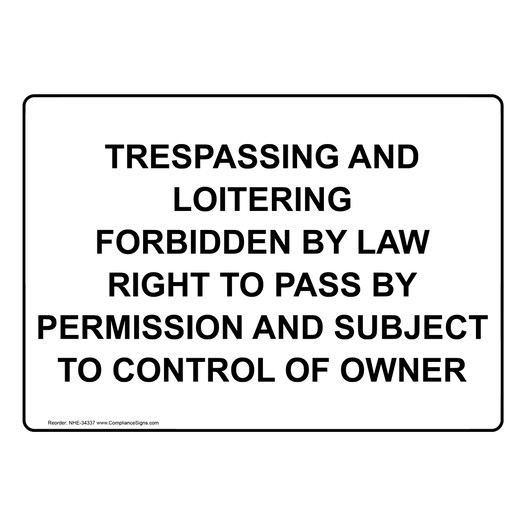 Trespassing And Loitering Forbidden By Law Right Sign NHE-34337