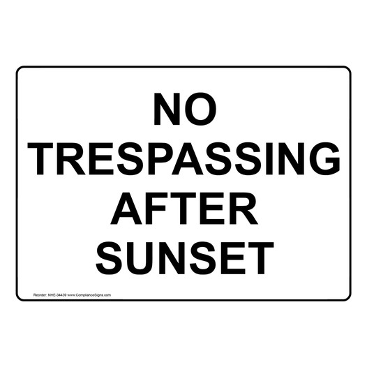 No Trespassing After Sunset Sign NHE-34439