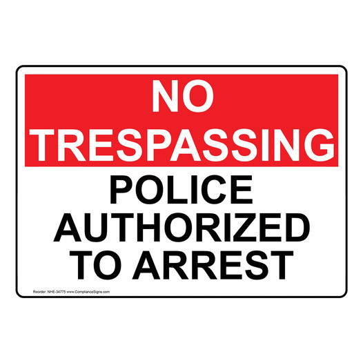 Police Authorized To Arrest Sign NHE-34775